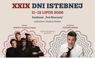 XXIX Dni Istebnej; 11-12 lipca, Amfiteatr Pod Skocznią; dyskoteka z Radiem Bielsko; zespół muzyczny Perfect oraz Mateusz Ziółko