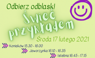 Plakat z informacją o akcji "Świeć przykładem - noś odblaski", która ma miejsce na terenie gminy Istebna.