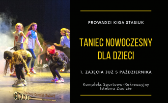 Taniec nowoczesny dla dzieci; 1. zajęcia 5 października; poprowadzi Kinga Stasiuk