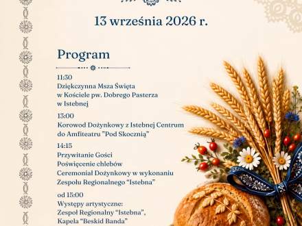 Plakat informuje o Dożynkach Gminnych w Istebnej 13 września 2026 r. W programie: 11:30 Msza św., 13:00 korowód, 14:15 ceremonial dożynkowy oraz występy Zespołu Istebna i Kapeli Beskid Banda od 15:00. Ilustracja przedstawia chleb i kłosy zbóż.