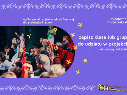 Grafika w fioletowej kolorystyce promująca ogólnopolski projekt edukacji filmowej „Młode Horyzonty” dla przedszkoli i szkół. Zawiera zdjęcie dzieci w kinie, informację o zapisach klas i grup na rok szkolny 2026/2027 oraz logo GOK Istebna.