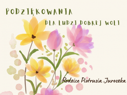 Podziękowania dla Ludzi Dobrej Woli; Rodzice Piotrusia Juroszka; grafika bukiet kwiatów