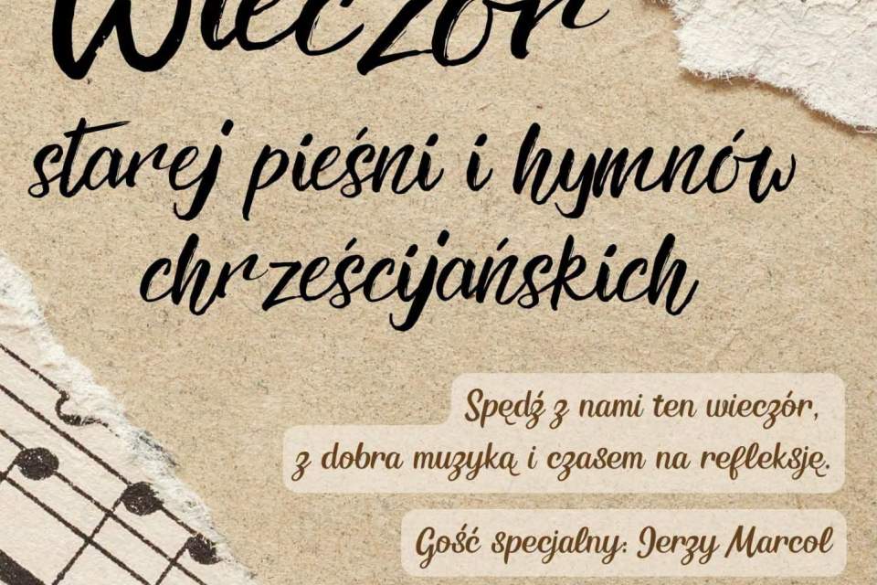 Plakat zaprasza na Wieczór starej pieśni i hymnów chrześcijańskich w Kościele EA w Istebnej „na Kurzyszowskim”. Wydarzenie z udziałem Jerzego Marcola odbędzie się w sobotę 19.09.2026 r. o godz. 17:00. Tło imituje papier z nutami.