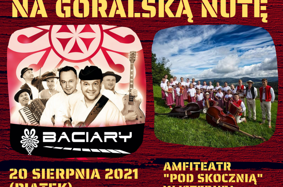 Baner promujący koncert Na Góralką Nutę podczas którego 20 sierpnia 2021 roku w istebniańskim amfiteatrze wystąpią kapele Jetelinka i Lipka oraz zespół Baciary; na plakacie zdjęcia zespołów.
