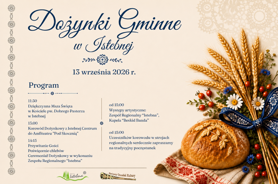 Plakat informuje o Dożynkach Gminnych w Istebnej 13 września 2026 r. W programie: 11:30 Msza św., 13:00 korowód, 14:15 ceremonial dożynkowy oraz występy Zespołu Istebna i Kapeli Beskid Banda od 15:00. Ilustracja przedstawia chleb i kłosy zbóż.