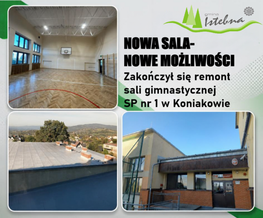 Grafika informacyjna dotyczaca zakończenia remontu sali gimnastycznej w SP 1 w Koniakowie.