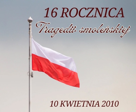 16. rocznica katastrofy smoleńskiej